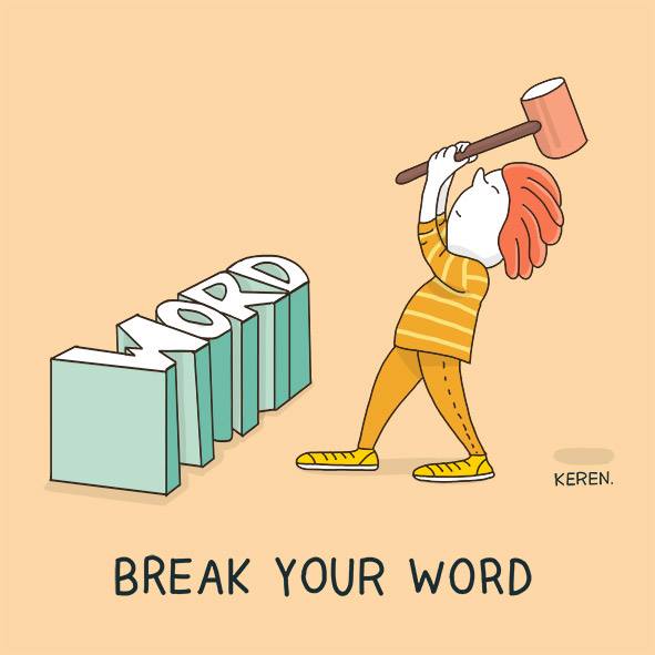 Break your word
